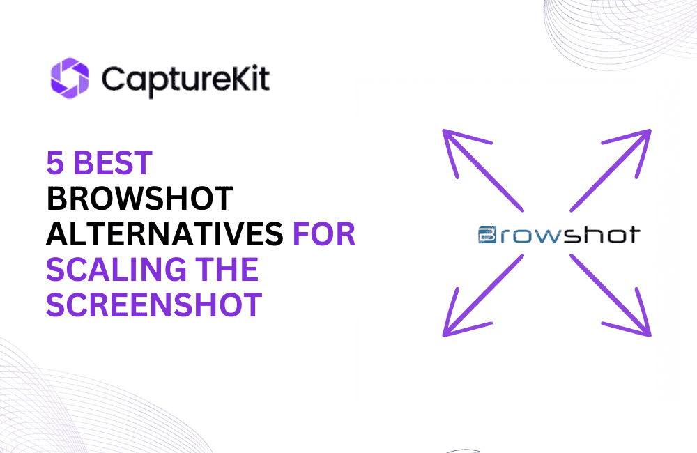 5 Best Browshot Alternatives For Scaling The Screenshot