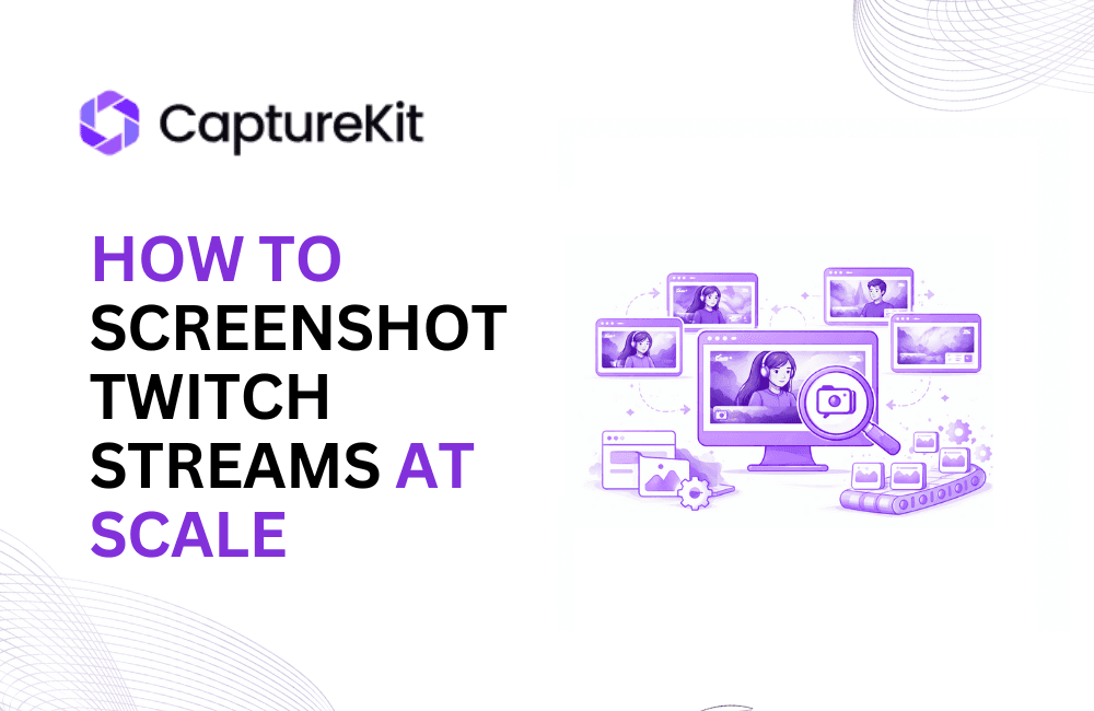 How to Screenshot Twitch Streams At Scale