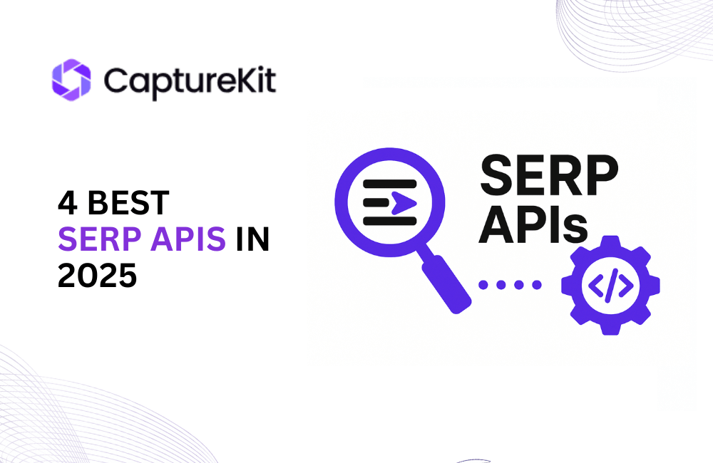 4 Best SERP APIs in 2026 - Blog | CaptureKit